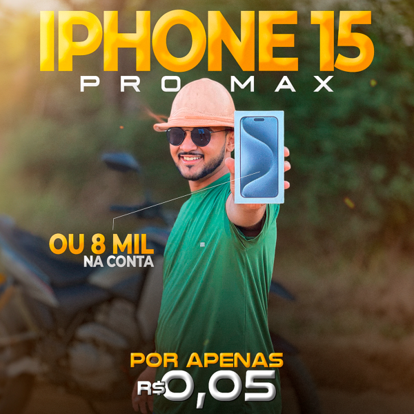 1ª EDIÇÃO - 01 IPHONE 15 PRO MAX OU 8K NO PIX